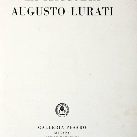 RACCOLTA (La) Augusto Lurati. Galleria Pesaro. RACCOLTA (La) Augusto Lurati. Galleria Pesaro.