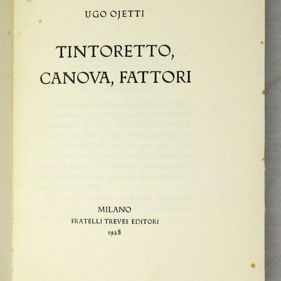 Tintoretto, Canova, Fattori.