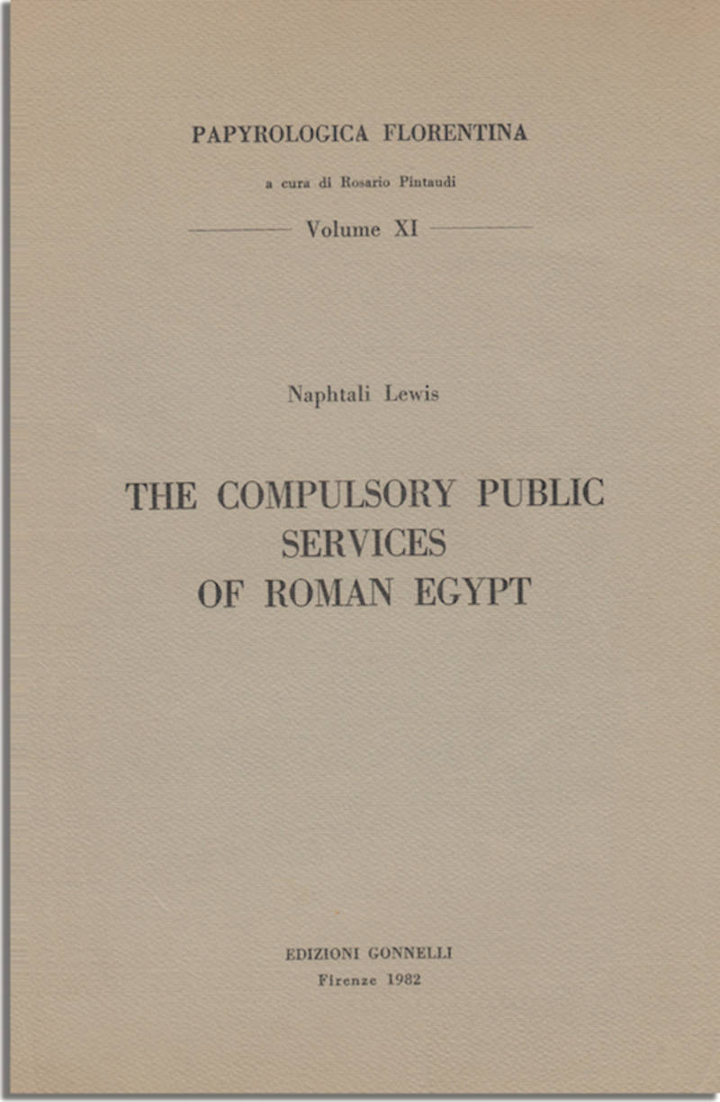 The Compulsory Public Services of Roman Egypt.