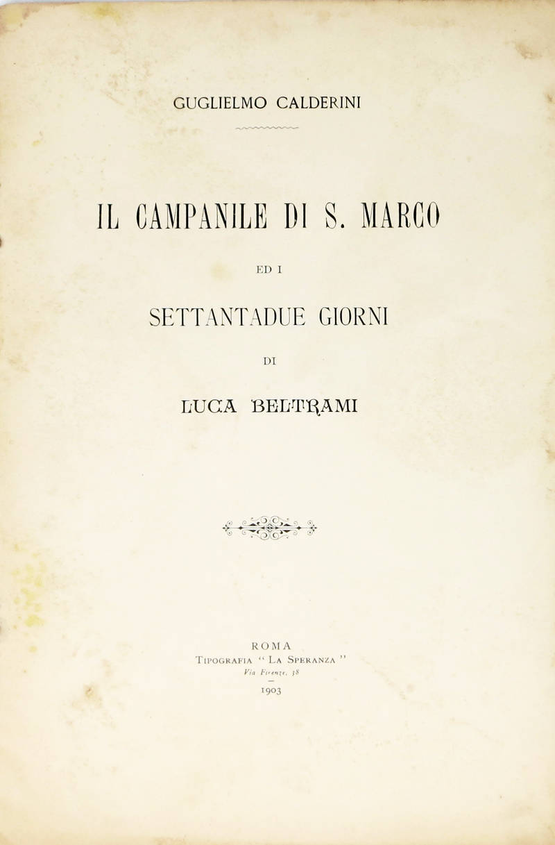 Il Campanile di S. Marco ed i settantadue giorni di Luca Beltrami.