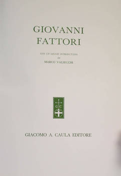 Giovanni Fattori. Con un saggio introduttivo di Marco Valsecchi.