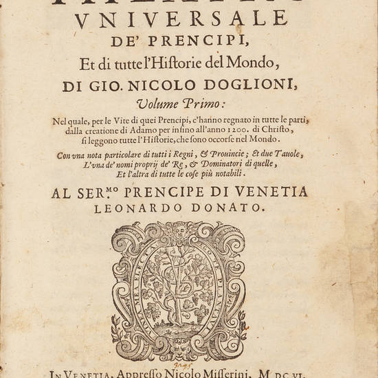 Del Theatro Universale de' Principi, et di tutte l'Historie del Mondo, nel quale, per le Vite di quei Prencipi, c'hanno regnato in tutte le parti dalla creatione di Adamo per insino all'anno 1200. di Christo... Del Theatro Universale de' Principi, et di tutte l'Historie del Mondo, nel quale, per le Vite di quei Prencipi, c'hanno regnato in tutte le parti dalla creatione di Adamo per insino all'anno 1200. di Christo...