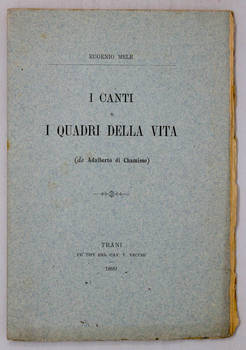 I canti e i quadri della vita. (Traduzione di Eugenio Mele).