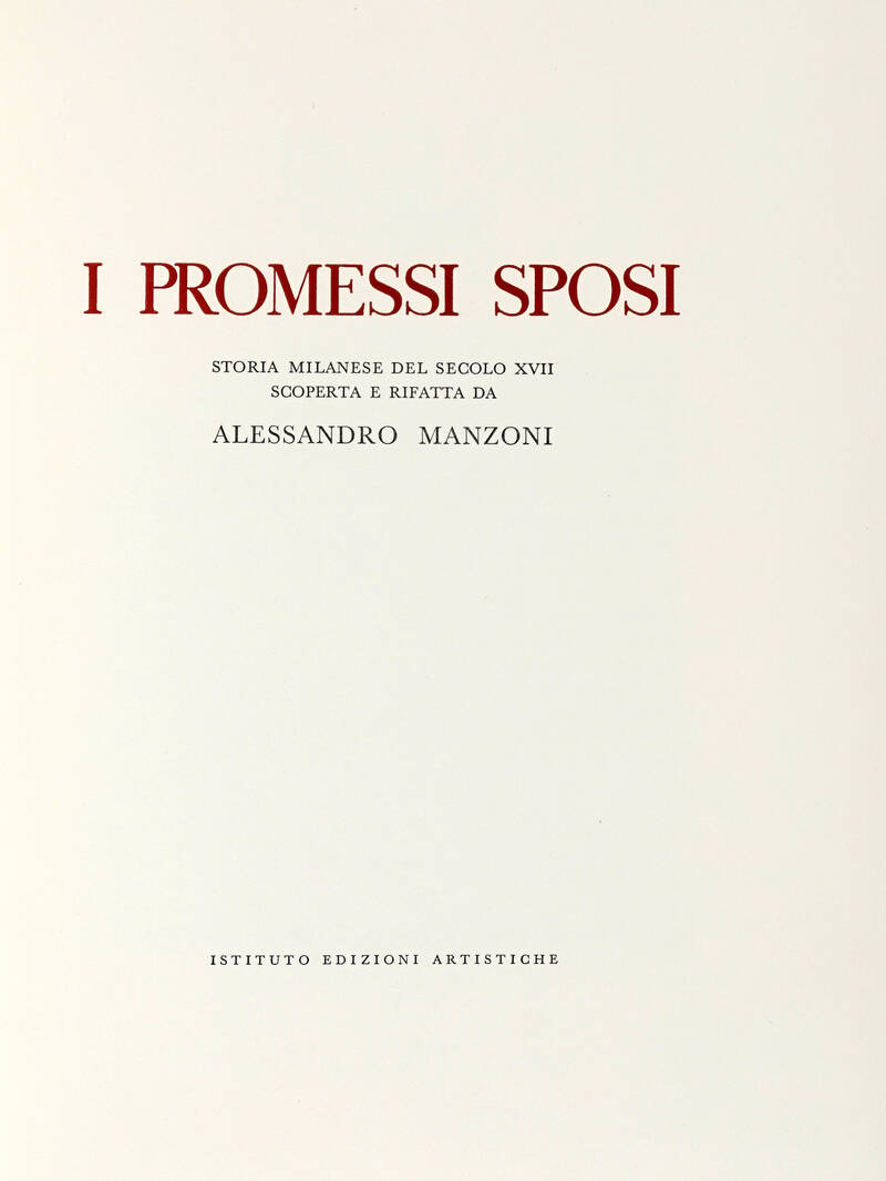 I Promessi Sposi. Storia milanese del secolo XVII scoperta e rifatta da Alessandro Manzoni... Quadri e Disegni di F.Monzio Compagnoni. I Promessi Sposi. Storia milanese del secolo XVII scoperta e rifatta da Alessandro Manzoni... Quadri e Disegni di F.Monzio Compagnoni.