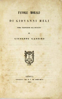 Favole morali. Prima traduzione dal siciliano di Giuseppe Gazzino.