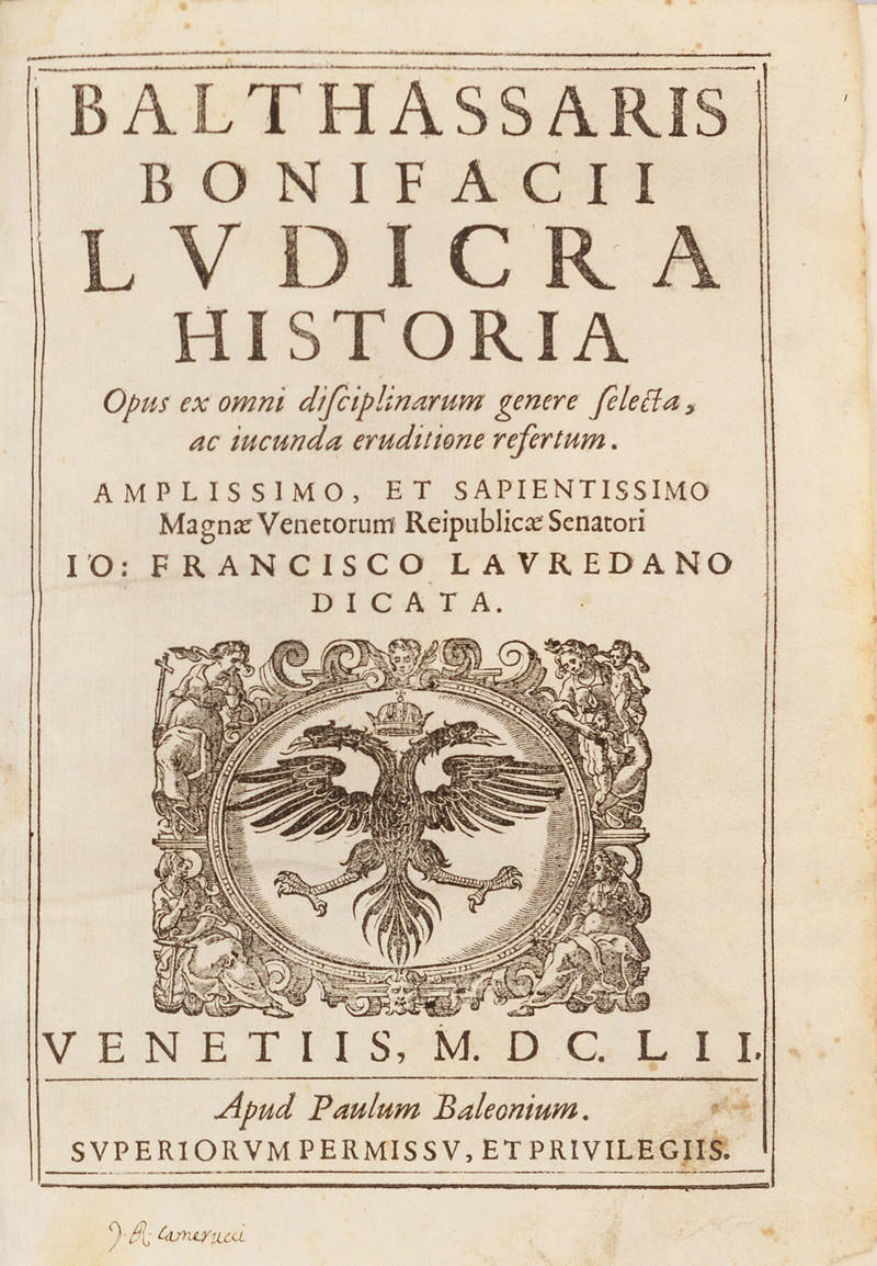 Ludicra Historia Opus ex omni disciplinarum genere selecta, ac iucunda euditione refertum. Ludicra Historia Opus ex omni disciplinarum genere selecta, ac iucunda euditione refertum.