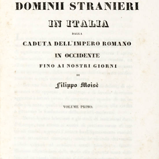 Storia dei dominii stranieri in Italia dalla caduta dell'Impero Romano in occidente fino ai nostri giorni. ( Vol. I-Vol. VI ).