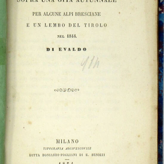 Note a Cinzio sopra una gita autunnale per alcune Alpi Bresciane e un lembo del Tirolo nel 1844.