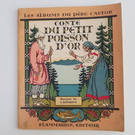 Conte du Petit Poisson d'Or. Dessins de J. Bilibine. Conte du Petit Poisson d'Or. Dessins de J. Bilibine.