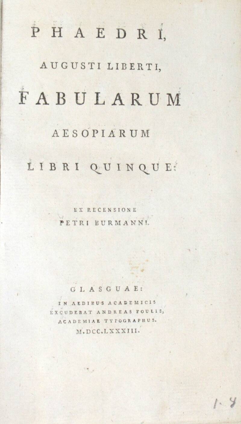 Fabularum aesopiarum libri quinque. Ex recensione Petri Burmanni.