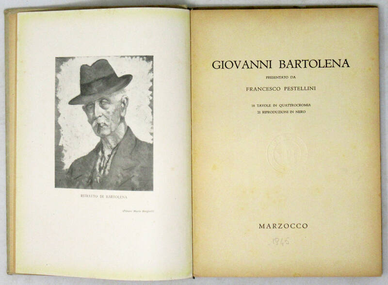 Giovanni Bartolena presentato da Francesco Pestellini. 18 tavole in quattrocromia. 21 riproduzioni in nero. Giovanni Bartolena presentato da Francesco Pestellini. 18 tavole in quattrocromia. 21 riproduzioni in nero.