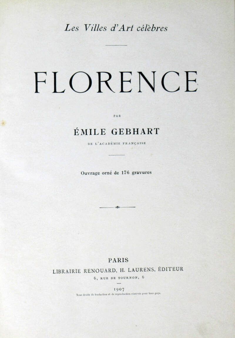 Florence. Ouvrage orné de 176 gravures.