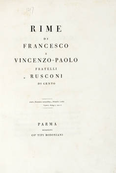 Rime/ Di/ Francesco/ E/ Vincenzo-Paolo/ Fratelli/ Rusconi/ Di Cento/ (Seguita epigrafe).