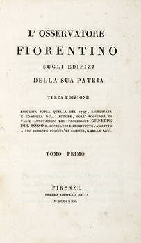 L'Osservatore Fiorentino sugli edifizj della sua patria. Terza Edizione. (Volumi 1-2).