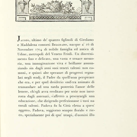 Commentario / Della / Vita E Delle Opere / Dell'Abate Conte / Jacopo Belgrado / all'altezza Reale / Dell'Ifante Di Spagna / Don Ferdinando / Borbone / Duca / Di Parma, Piacenza, Guastalla / Ecc. Ecc. Ecc. / (fregio).