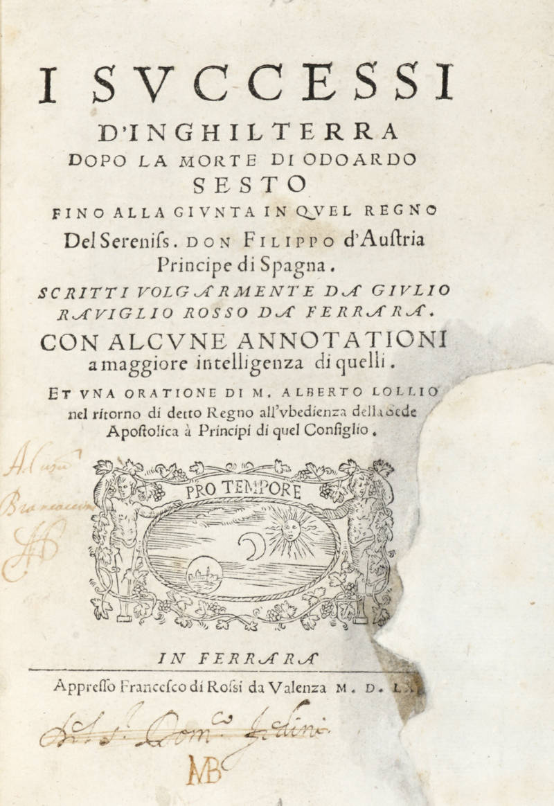I successi d'Inghilterra dopo la morte di Odoardo Sesto fino alla giunta di quel regno...et una Oratione di M. Alberto Lollio nel ritorno di detto regno all'ubedienza della Sede Apostolica...
