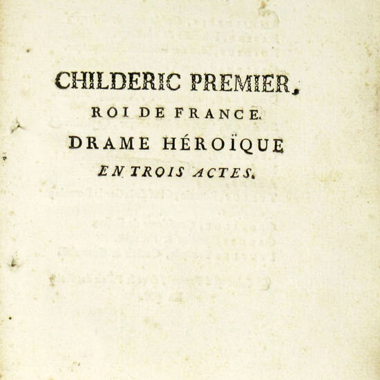 Childeric Premier, Roi de France. Dramma héroique en trois actes.