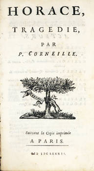 Horace, tragédie. Suivant la Copie imprimée a Paris, 1682. Marque &quot;Quaerendo&quot; (Elzevir).