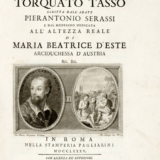(Tasso T.). La Vita di Torquato Tasso...dedicata all'Altezza Reale Maria Beatrice d'Este arciduchessa d'Austria... (Tasso T.). La Vita di Torquato Tasso...dedicata all'Altezza Reale Maria Beatrice d'Este arciduchessa d'Austria...
