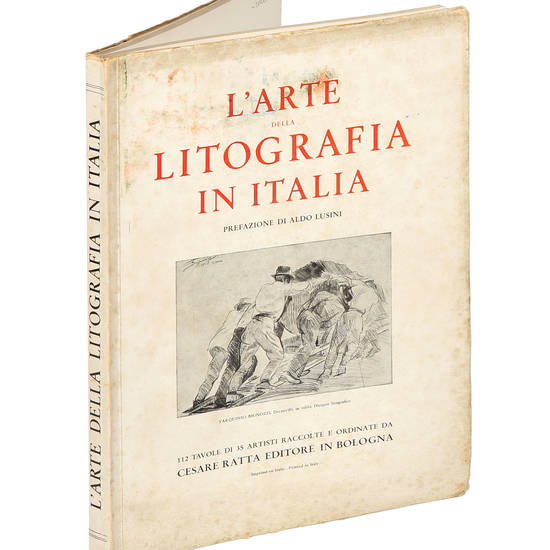 L'arte della litografia in Italia. Prefazione di Aldo Lusini. 112 tavole di 35 artisti raccolte e ordinate da C. Ratta...