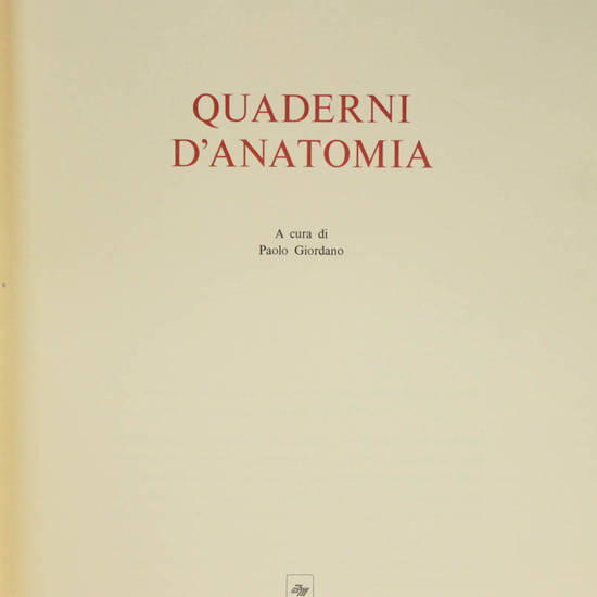 Quaderni d'Anatomia, a cura di Paolo Giordano.