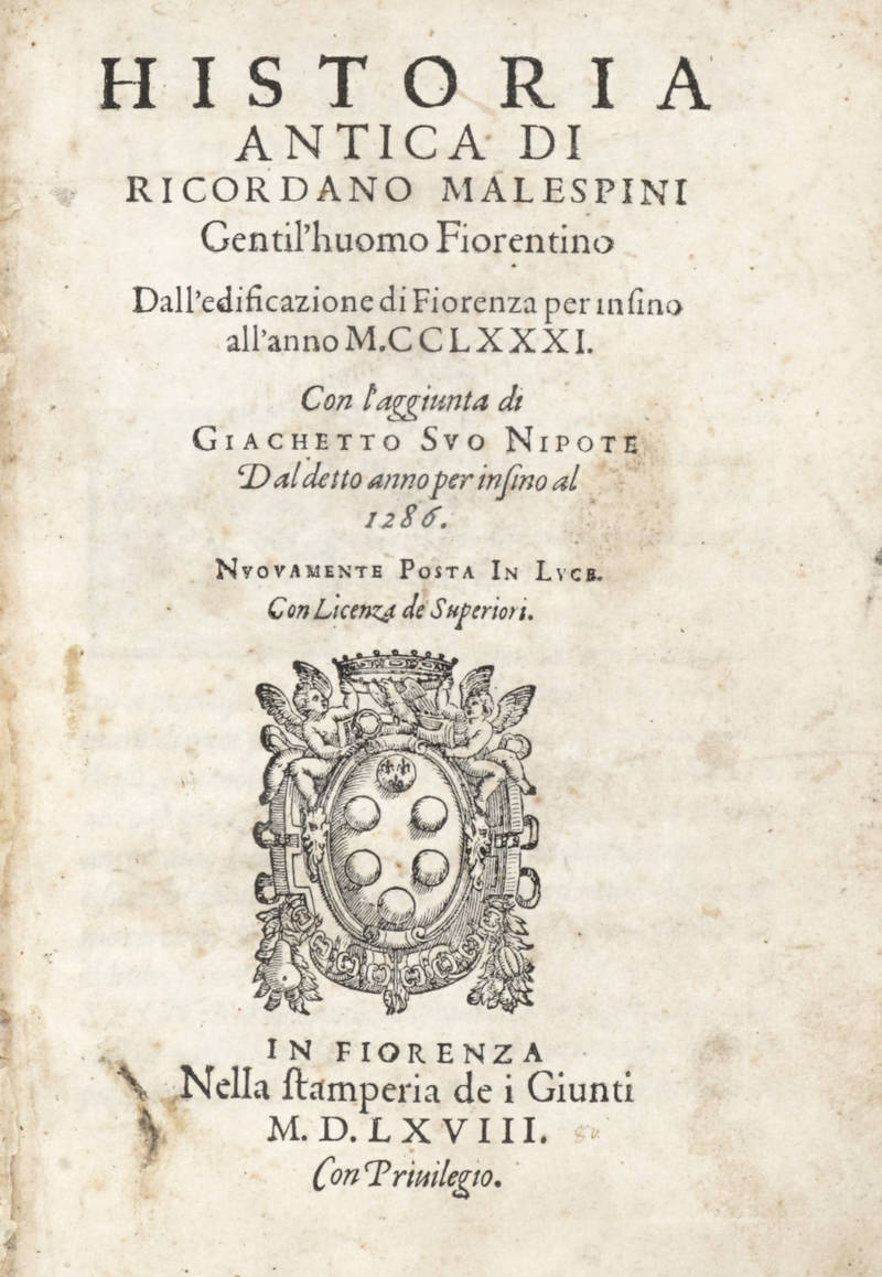 Historia antica, dall'edificazione di Fiorenza per insino all'anno M.CCLXXXI. Con l'aggiunta di Giachetto suo nipote del detto anno per insino al 1286...