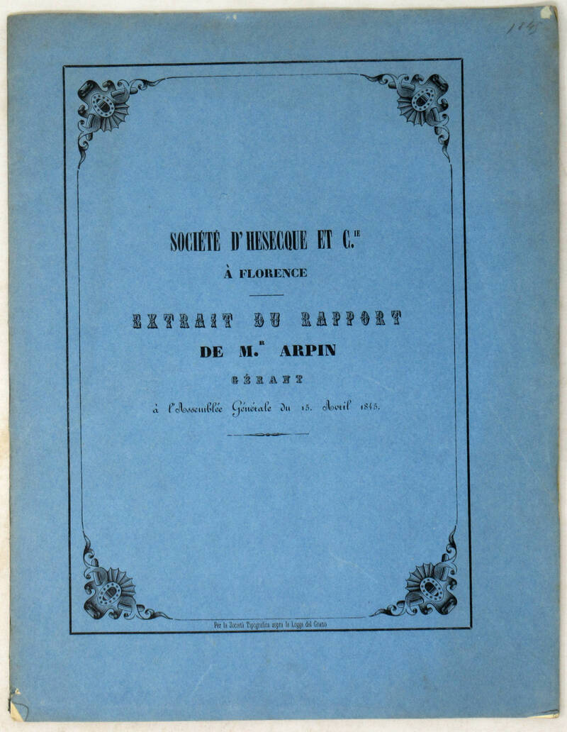 Société d'hesecque et C.ie à Florence. Extrait du Rapport à l'Assemblée Générale du 15. Avril 1845.