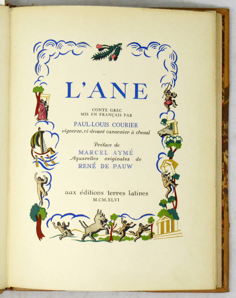 ANE (L'). Conte grec mis en français par Paul-Luis Courier...Préface de Marcel Aymé. Aquerelles originales de René de Pauw.