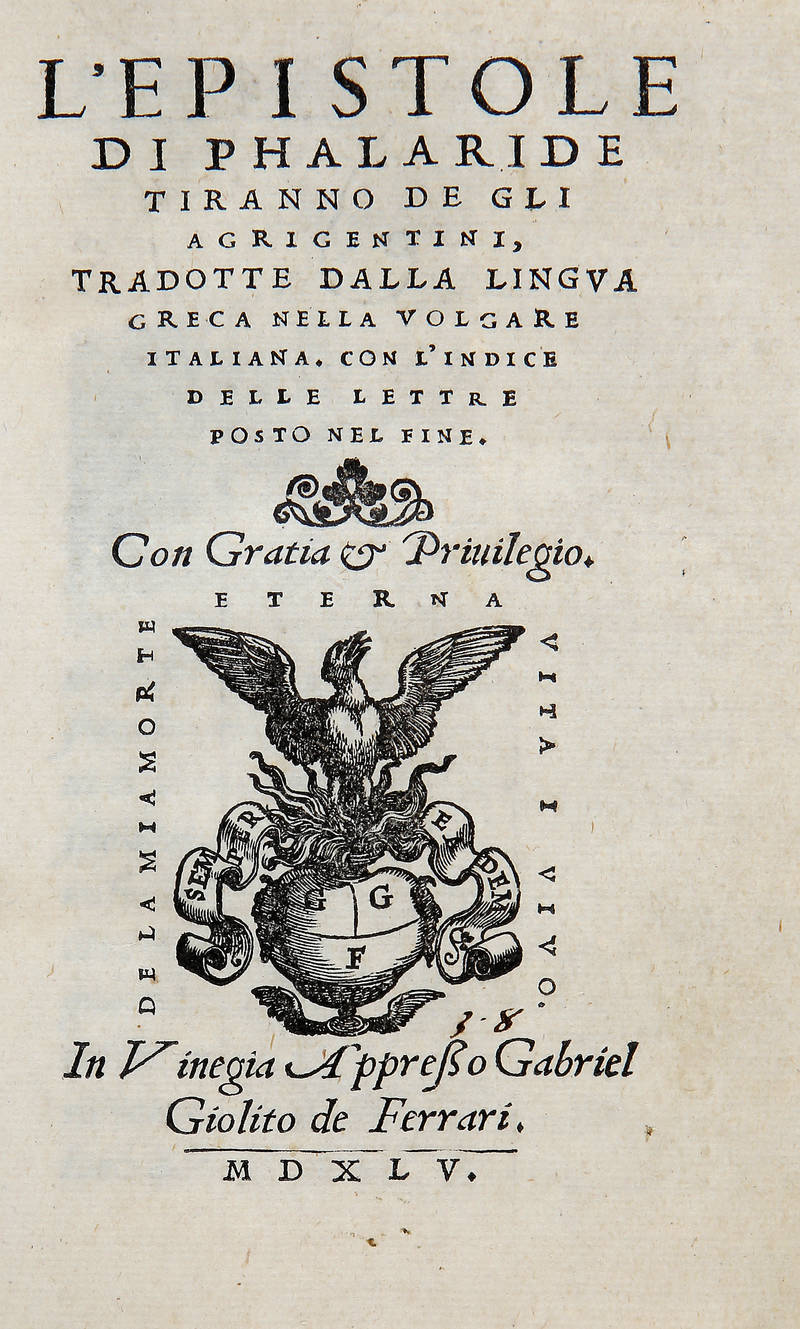 L'Epistole di Phalaride tiranno de gli Agrigentini, tradotte dalla lingua greca nella volgare italiana...