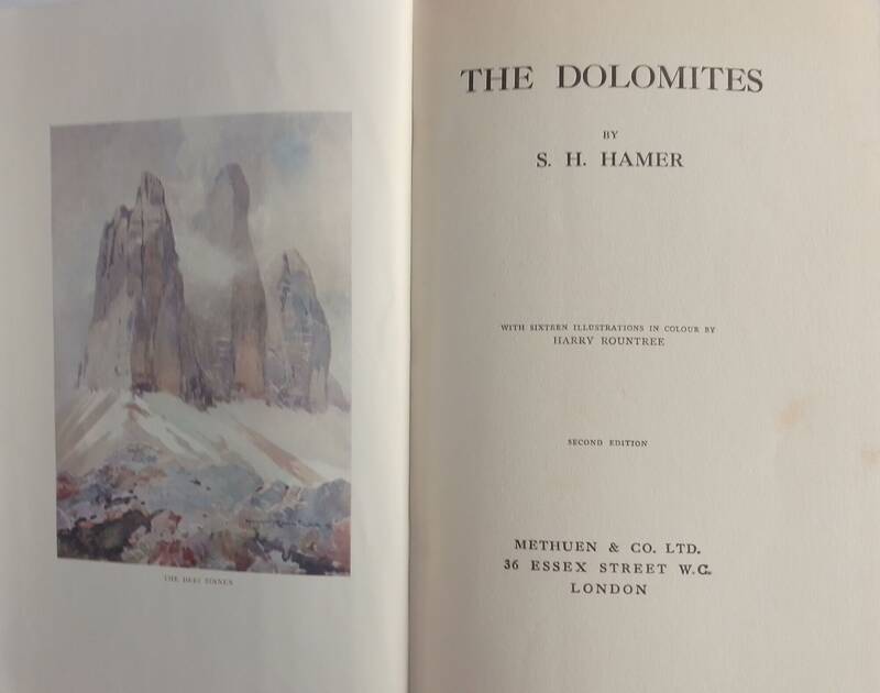 The Dolomites by S.H. Hamer with sixteen illustrations in colour by Harry Rountree. Second Edition. The Dolomites by S.H. Hamer with sixteen illustrations in colour by Harry Rountree. Second Edition.