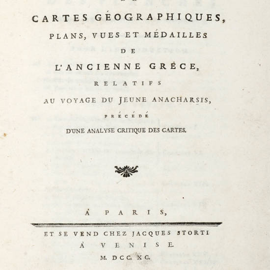 Recueil de cartes geographiques, plans, vues et maedailles de l'ancienne Grece, relatifs au voyage de jeune Anarcharsis....