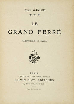 Le Grand Ferrè. Illustrations de Mucha.