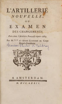L'artillerie nouvelle ou examen des changements faits dans l'artillerie française depuis 1765.