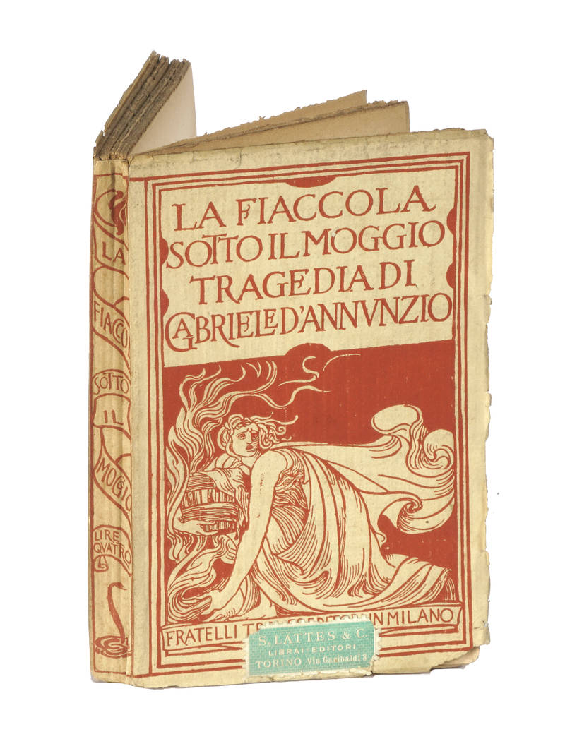 La Fiaccola sotto il Moggio. Tragedia di Gabriele D'Annunzio. Terzo migliaio.