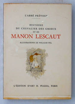 Histoire du chevalier des Grieux et de Manon Lescaut. Illustrations de William Fel.