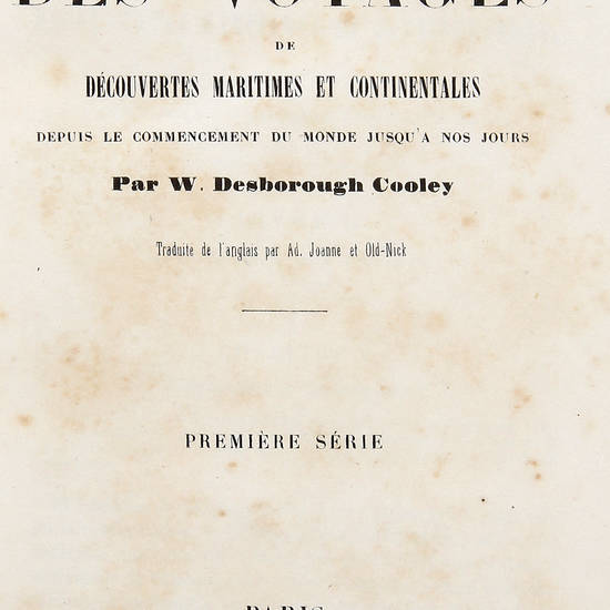 Histoire général des voyages de découvertes maritimes et continentales. Traduit de l'anglais par Ad. Joanne et Old Nick.