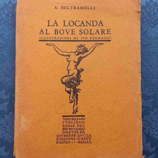 La Locanda al Bove Solare. illustrazioni di Ivo Pannaggi. coperta e fregi di Carlo A. Petrucci.