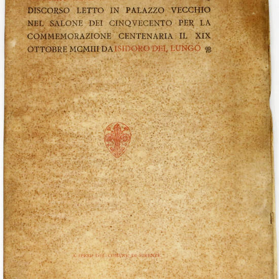 Vittorio Alfieri poeta e cittadino. Discorso letto in Palazzo Vecchio nel Salone del Cinquecento per la commemorazione centenaria il XIX ottobre MCMIII.