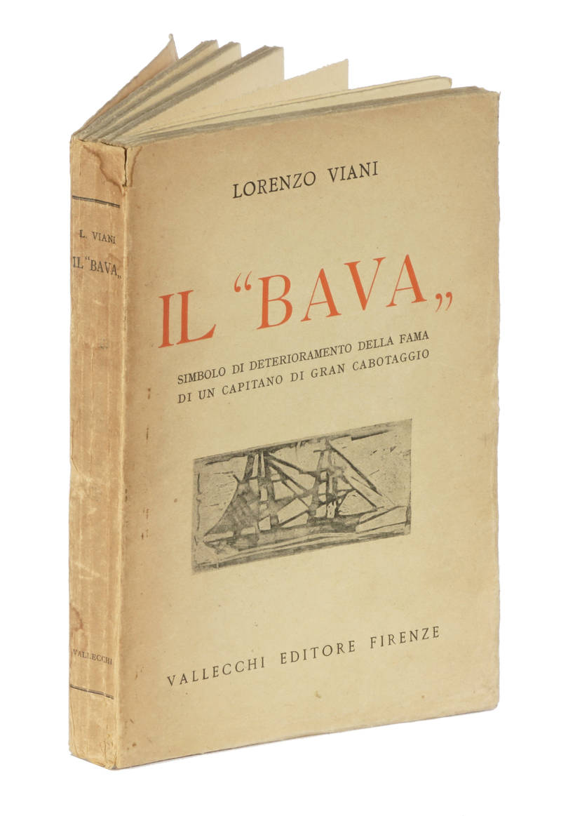 Il "Bava". Simbolo di deterioramento della fama di un Capitano di gran cabotaggio. Libro scartafaccio...Il primo romanzo marinaresco di questo e del nuovo mondo.