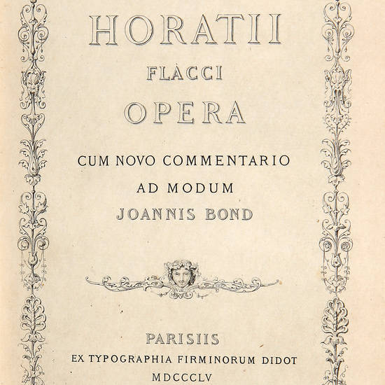 Opera cum novo Commentario ad modum Joannis Bond. Opera cum novo Commentario ad modum Joannis Bond.