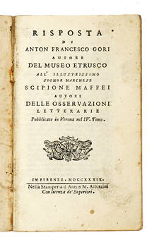 Risposta...all'illustrissimo signor marchese Scipione Maffei autore delle Osservazioni Letterarie pubblicate in Verona nel IV. Tomo.