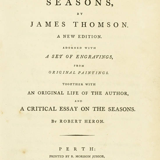 The season, by James Thomson. A new edition. Adorned with a set of engravings, from original paintings. Together with an original life of the author, and a critical essay on the seasons. By Robert Heron.