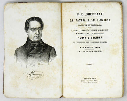 La Patria e le Elezioni. Lettera degli studenti dell'Università di Palermo e Risposta di F.D. Guerrazzi. Roma e Vienna. La preghiera del fanciullo italiano. Ave Maris Stella. La Tomba del Cignoli.