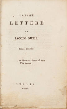 Ultime lettere di Jacopo Ortis. Terza Edizione.