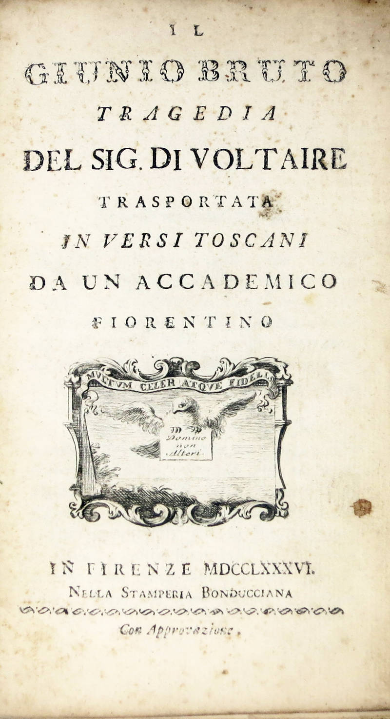 Il Giunio Bruto. Tragedia..., trasportata in versi toscani da un accademico fiorentino (Nicolò Siminetti). Il Giunio Bruto. Tragedia..., trasportata in versi toscani da un accademico fiorentino (Nicolò Siminetti).
