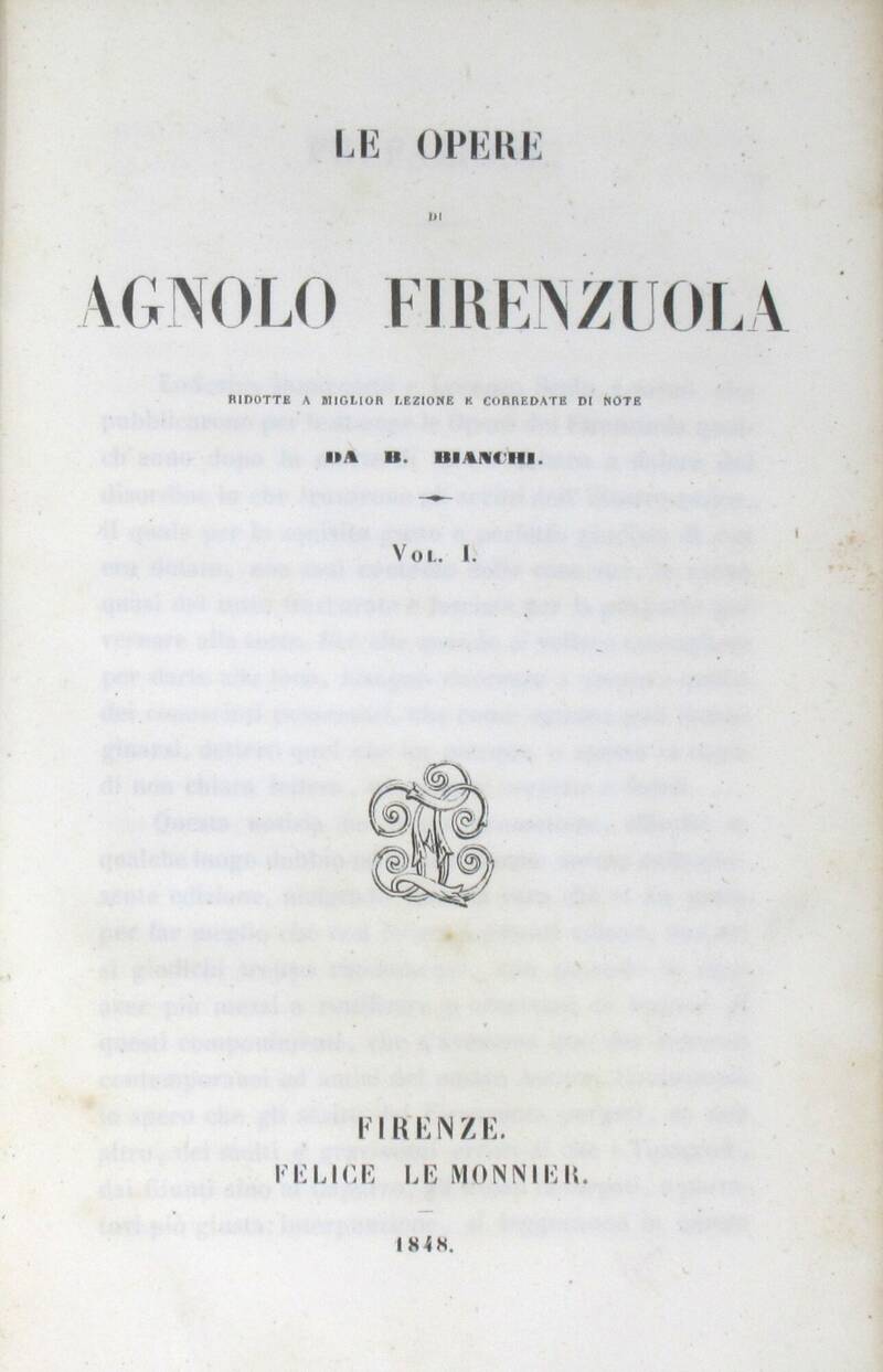 Le opere di...ridotte a miglior lezione e corredate di note da B. Bianchi. Le opere di...ridotte a miglior lezione e corredate di note da B. Bianchi.