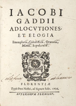 Adlocutiones, et elogia, exemplaria, cabalistica, oratorio, mixta, sepulcralia. (Segue:) COROLLARIUM poeticum (dello stesso)...