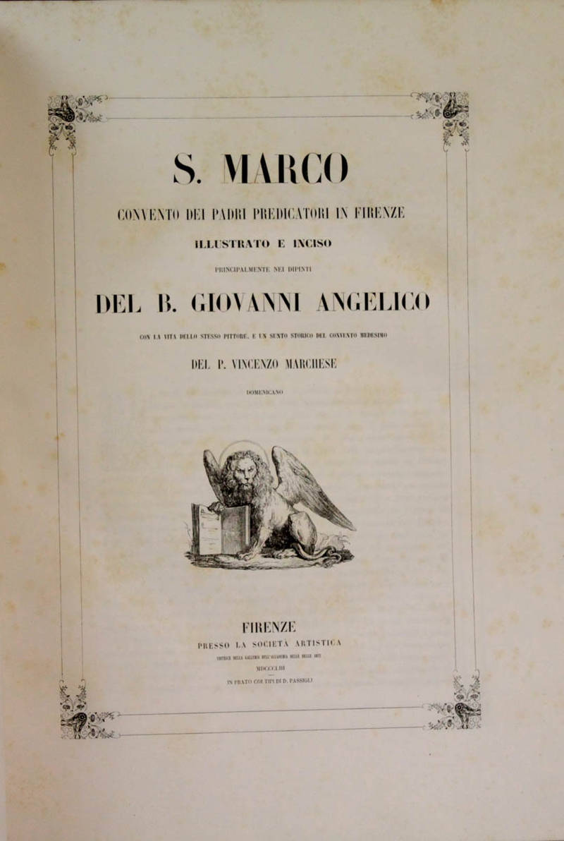 San Marco, convento dei Padri Predicatori in Firenze, illustrato e inciso principalmente nei dipinti del B. Giovanni Angelico...