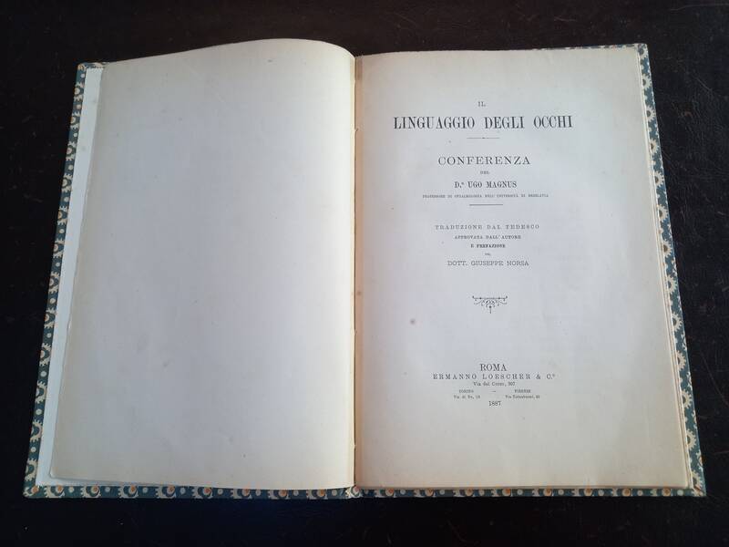 Il Linguaggio degli Occhi. Conferenza del D.r. Ugo Magnus...traduzione dal tedesco..e Prefazione del Dott. Giuseppe Norsa,