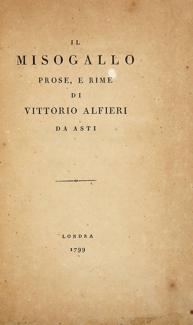 Il Misogallo. Prose e Rime.